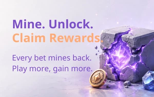 Mine. Unlock. Claim Rewards. - every bet mines back